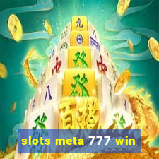 slots meta 777 win